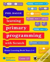 Learning Primary Programming With Scratch (Home Learning Book Years 3-4)