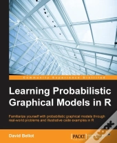 Learning Probabilistic Graphical Models In R