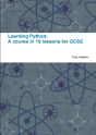 Learning Python: A Course In 16 Lessons For Gcse - Preview