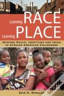 Learning Race, Learning Place