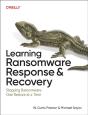 Learning Ransomware Response & Recovery - Preview
