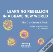 Learning Rebellion In A Brave New World