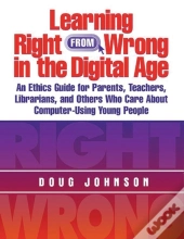 Learning Right From Wrong In The Digital Age