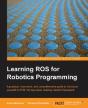 Learning Ros For Robotics Programming - Preview