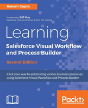 Learning Salesforce Visual Workflow And Process Builder - Preview