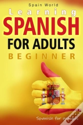 Learning Spanish For Adults Beginners