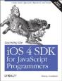 Learning The Ios 4 Sdk For Javascript Programmers - Preview
