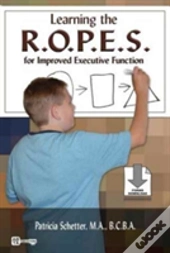Learning The R.O.P.E.S. For Improved Executive Function