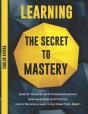 Learning The Secret To Mastery - Preview