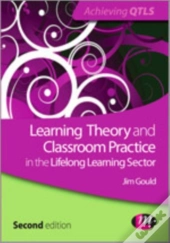 Learning Theory And Classroom Practice In The Lifelong Learning Sector