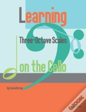 Learning Three-Octave Scales On The Cello