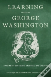 Learning Through George Washington