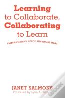 Learning To Collaborate, Collaborating To Learn