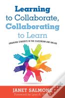 Learning To Collaborate, Collaborating To Learn