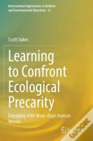 Learning To Confront Ecological Precarity