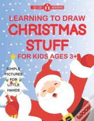 Learning To Draw Christmas Stuff For Kids Ages 3+