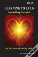 Learning To Lead, Converting The Heart