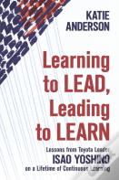 Learning To Lead, Leading To Learn
