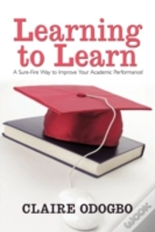 Learning To Learn: A Sure-Fire Way To