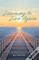 Learning To Live Again