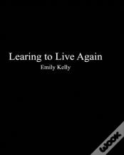 Learning To Live Agian