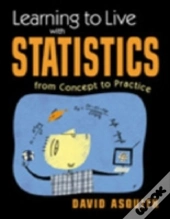 Learning To Live With Statistics