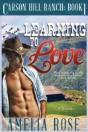 Learning To Love: Carson Hill Ranch Series: Book 1 - Preview