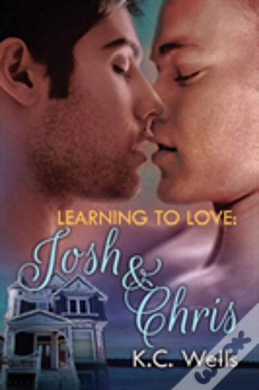 Learning To Love: Josh & Chris