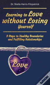 Learning To Love Without Losing Yourself