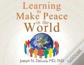 Learning To Make Peace In The World
