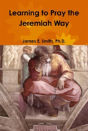 Learning To Pray The Jeremiah Way - Preview