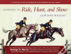 Learning To Ride, Hunt, And Show
