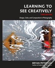 Learning To See Creatively, Third Edition