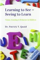 Learning To See = Seeing To Learn