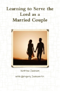 Learning To Serve The Lord As A Married Couple - Preview