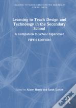Learning To Teach Design And Technology In The Secondary School