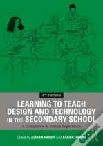 Learning To Teach Design And Technology In The Secondary School