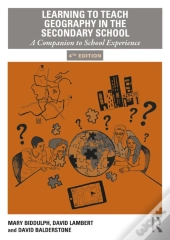 Learning To Teach Geography In The Secondary School