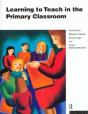 Learning To Teach In The Primary Classroom - Preview