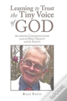 Learning To Trust The Tiny Voice Of God