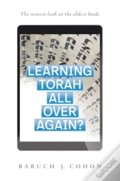 Learning Torah  All Over Again : The New