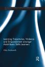 Learning Trajectories, Violence And Empowerment Amongst Adult Basic Skills Learners - Preview