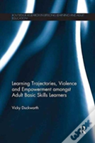 Learning Trajectories, Violence And Empowerment Amongst Adult Basic Skills Learners