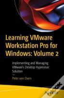 Learning Vmware Workstation Pro For Windows: Volume 2