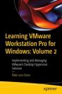 Learning Vmware Workstation Pro For Windows: Volume 2 - Preview