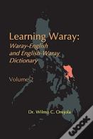 Learning Waray Vol. 2: Waray-English And English-Waray Dictionary