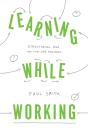 Learning While Working - Preview
