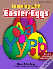 Learning With Easter Eggs - Book 5 - Eggs With Capital And Small Alphabets - 2years+Mommies