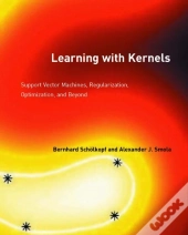 Learning With Kernels - Support Vector Machines, Regularization, Optimization, And Beyond