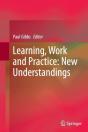 Learning, Work And Practice: New Understandings - Preview